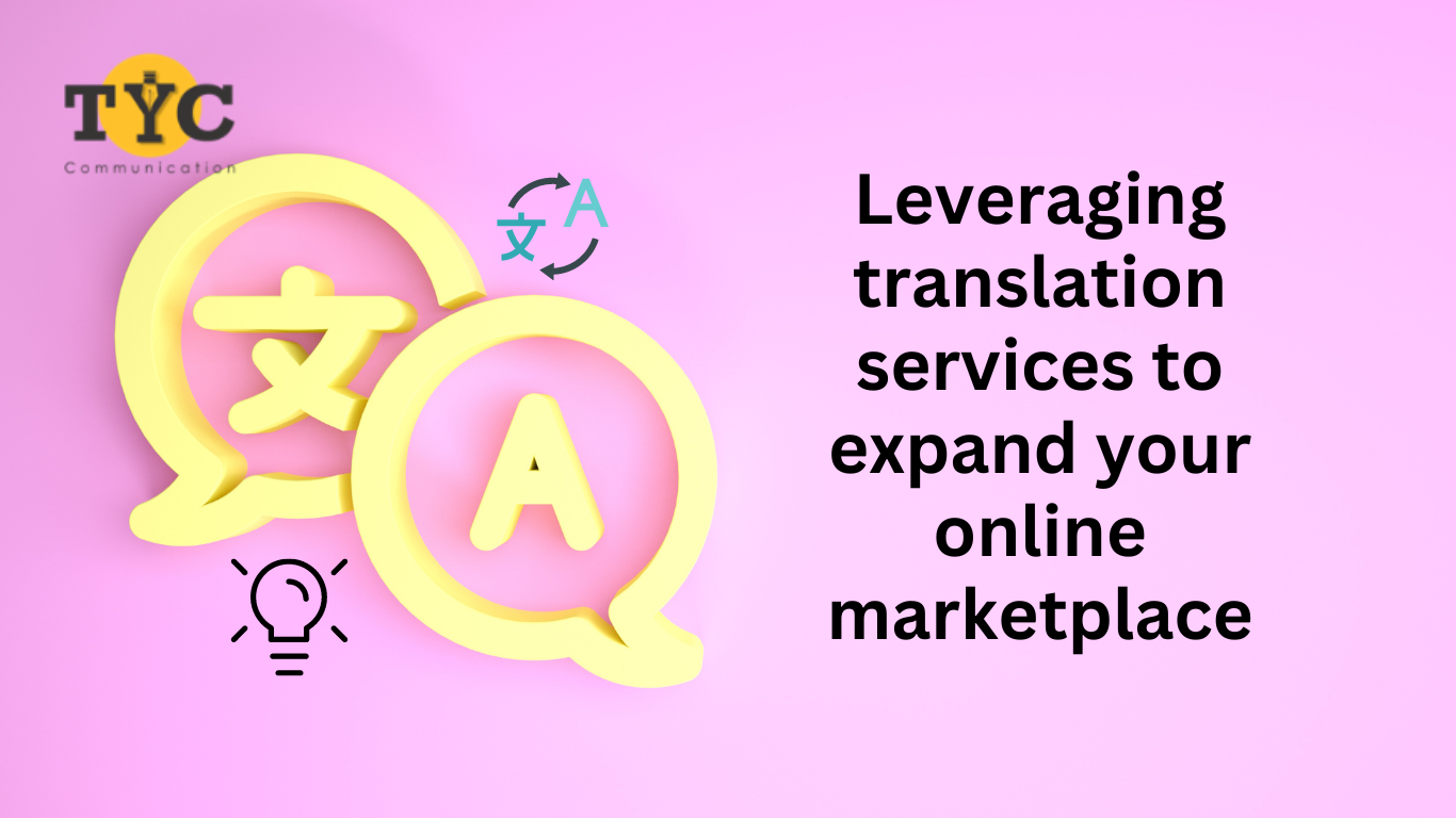 Leveraging translation services to expand your online marketplace